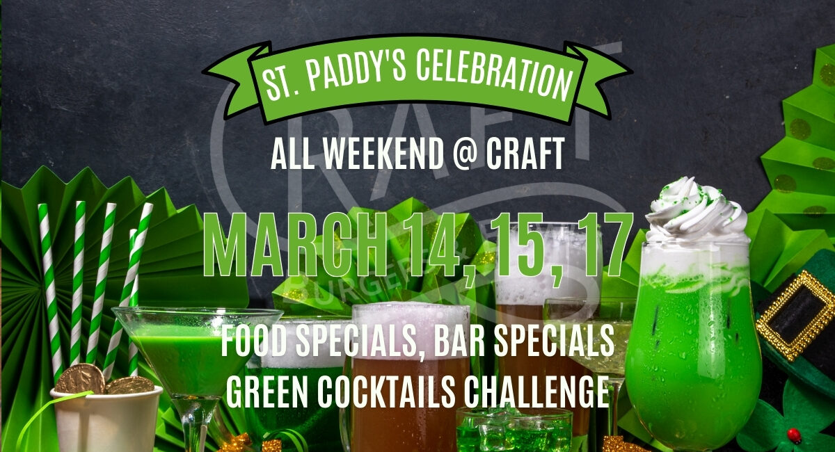 St. Paddy's Weekend @ Craft