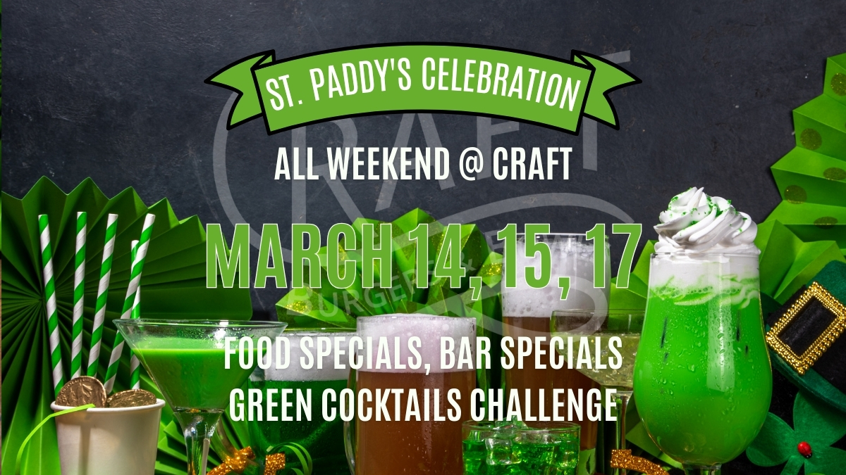 St. Paddy's Weekend @ Craft